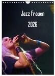 Jazz Frauen 2026 (Wandkalender 2026 DIN A4 hoch), CALVENDO Monatskalender: Jazz