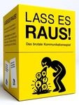 Kampf gegen das Spie&szlig;ertum LASS ES RAUS! &ndash; Das brutale Kommunikationsspiel 