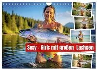 Sexy - Girls mit gro&szlig;en Lachsen (Wandkalender 2027 DIN A4 quer), CALVENDO