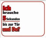 Nobby 93291 Warntafel Ich Brauche 5 Sekunden bis zur T&uuml;r