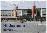 Kalender 2027 &middot; Hildesheim - damals | Hildesheim hat sich ver&auml;ndert &middot; Aufnahmen