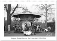 Kalender 2027 &middot; Leipzig : Fotografien von Karl Heinz Mai (1920-1964 | Fotografische