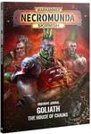 Games Workshop - Necromunda Skirmish Underhive Journal: Goliath: das Haus der...