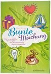 Bunte Mischung: Das vergn&uuml;gliche Kartenspiel f&uuml;r die Aktivierung &auml;lterer Menschen