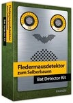 FRANZIS 65276 - Fledermausdetektor zum Selberbauen - Belauschen Sie die Natur...