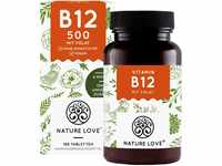NATURE LOVE® Vitamin B12 Vegan - 500 µg pro Tagesdosis - 180 Tabletten - Beide
