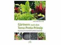 Gärtnern nach dem Terra-Preta Prinzip - Andrea Preißler-Abou El Fadil, Gebunden