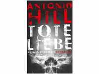 Tote Liebe / Héctor-Salgado-Trilogie Bd.3 - Antonio Hill, Taschenbuch