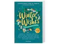 Winter Wishes. Ein Adventskalender. New-Adult-Lovestorys für 24 Tage plus