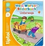 tiptoi Mein W&ouml;rter-Bilderbuch: Unterwegs, Lernbuch