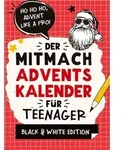 Der Mitmach-Adventskalender f&uuml;r Teenager M&auml;dchen & Jungs Black & White Edition