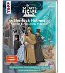 24 DAYS ESCAPE 3D Pop-Up-Adventskalender- Sherlock Holmes und der Schl&uuml;ssel des