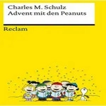 VERLAG: RECLAM, DITZINGEN Advent mit den Peanuts. Adventskalenderbuch mit 24 Comics