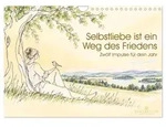 Selbstliebe ist ein Weg des Friedens (Wandkalender 2027 DIN A4 quer), CALVENDO