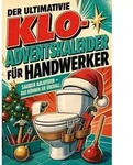Der ultimative Klo-Adventskalender f&uuml;r Handwerker