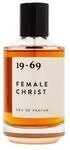 19-69 Female Christ Eau de Parfum