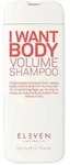 ELEVEN Australia I Want Body Volume Shampoo 300 ml