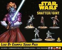 Star Wars Shatterpoint - Lead by Example (Squad-Pack Mit gutem Beispiel voran)