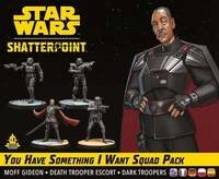 Star Wars Shatterpoint - You Have Something I Want (Squad-Pack Ihr habt etwas, das