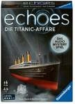 echoes Die Titanic-Aff&auml;re &ndash; H&ouml;rspiel trifft Gesellschaftsspiel ab 14 Jahren