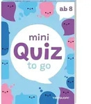 Mini Quiz to go. Ab 8