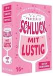 Schluck mit Lustig - Weiberabend