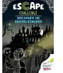 Escape-Buch f&uuml;r Grundschulkinder: Escape Challenge: Gefangen im Gruselschloss