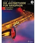 Die Jazzmethode f&uuml;r Saxophon. Ausgabe mit Online-Audiodatei
