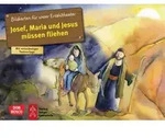 Josef, Maria und Jesus m&uuml;ssen fliehen. Kamishibai Bildkartenset.