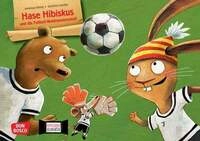Hase Hibiskus und die Fu&szlig;ball-Waldmeisterschaft. Kamishibai Bildkartenset