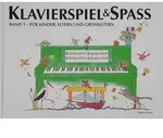 Klavierspiel & Spa&szlig; 01: F&uuml;r Kinder, Eltern und Gro&szlig;eltern
