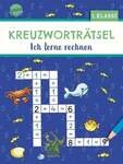 Kreuzwortr&auml;tsel. Ich lerne rechnen (1. Klasse)