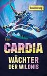 Duell um Cardia - W&auml;chter der Wildnis (d)