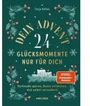 Dein Advent - 24 Gl&uuml;cksmomente nur f&uuml;r dich