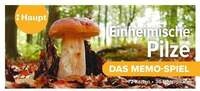 Einheimische Pilze &ndash; das Memo-Spiel