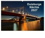 Duisburgs N&auml;chte (Wandkalender 2027 DIN A2 quer), CALVENDO Monatskalender