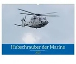 Hubschrauber der Marine (Wandkalender 2027 DIN A2 quer), CALVENDO Monatskalender