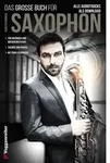 Das gro&szlig;e Buch f&uuml;r Saxophon