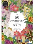 In 50 Orchideen um die Welt