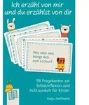 Ich erz&auml;hl von mir und du erz&auml;hlst von dir - 58 Fragekarten zur Selbstreflexion und