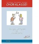 Chor-Klasse! - &Uuml;bungen und Spiele zur Ampelkartei