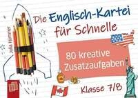 Die Englisch-Kartei f&uuml;r Schnelle - Klasse 7/8