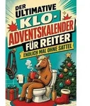 Der ultimative Klo-Adventskalender f&uuml;r Reiter