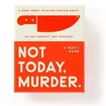Not Today, Murder Game