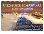 Faszination Schifffahrt - Schiffspassagen (Wandkalender 2027 DIN A4 quer),...