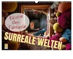 Surreale Welten. R&auml;ume der Fantasie (Wandkalender 2027 DIN A3 quer), CALVENDO