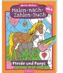 Mein dickes Malen-nach-Zahlen-Buch &ndash; Pferde und Ponys