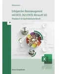 Erfolgreiches B&uuml;romanagement mit EXCEL 2021 / Excel Microsoft 365