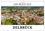 Ein Blick auf Delbr&uuml;ck (Wandkalender 2027 DIN A4 quer), CALVENDO Monatskalender