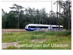 Eisenbahnen auf Usedom (Wandkalender 2027 DIN A3 quer), CALVENDO Monatskalender
